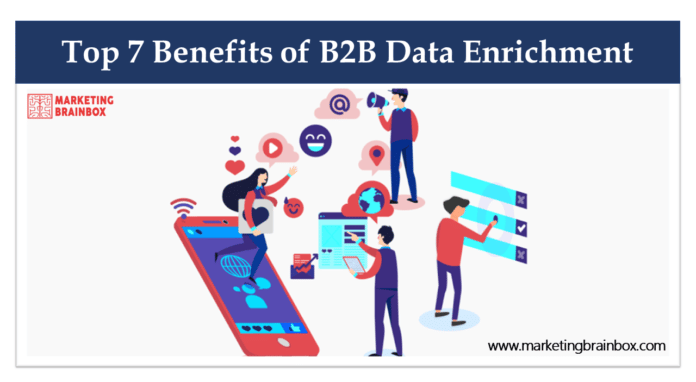 Top 7 Benefits of B2B Data Enrichment